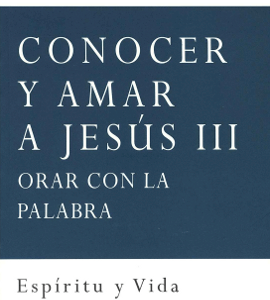 Portada del libro "Conocer y amar a Jesús III", del padre Luis Vega, jesuita, editado por la Fundación Maior
