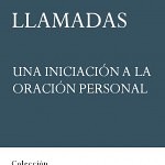 Portada del libro "Llamadas. Una iniciación a la oración personal", del padre Máximo Pérez, editado por la Fundación Maior