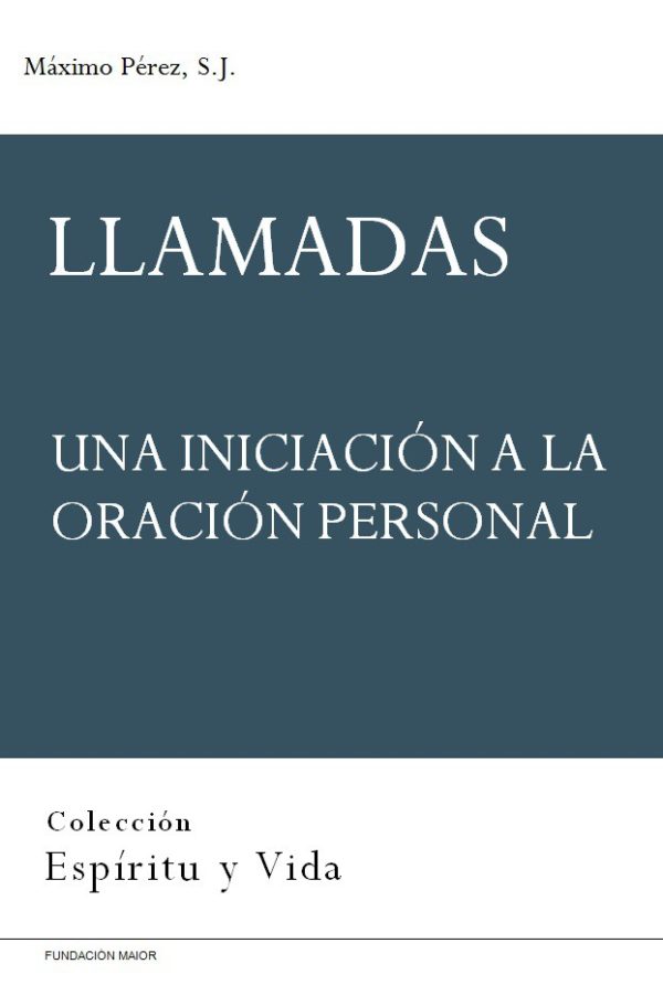 Portada del libro "Llamadas. Una iniciación a la oración personal", del padre Máximo Pérez, editado por la Fundación Maior