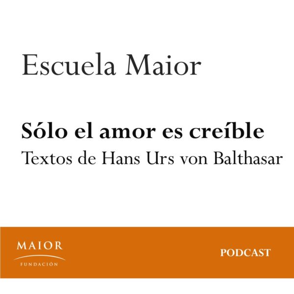 Sólo el amor es creíble- podcast