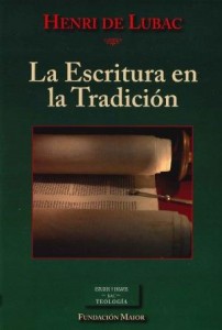 Portada del Libro de teología y formación cristiana: La Escritura en la Tradición, de Henri de Lubac, editado en español por la Biblioteca de Autores Cristianos en coedición con la Fundación Maior