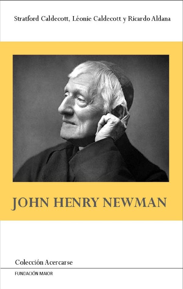 Portada del libro "John Henry Newman", de Stratford Caldecott y Ricardo Aldana, publicado por la Fundación Maior