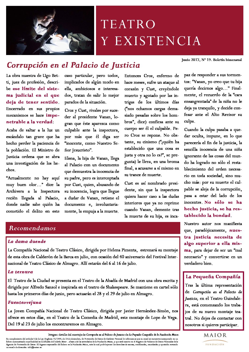 Boletín de Teatro y Existencia de La Pequeña Compañía de la Fundación Maior, con recomendaciones de la cartelera. Edición de Junio 2017