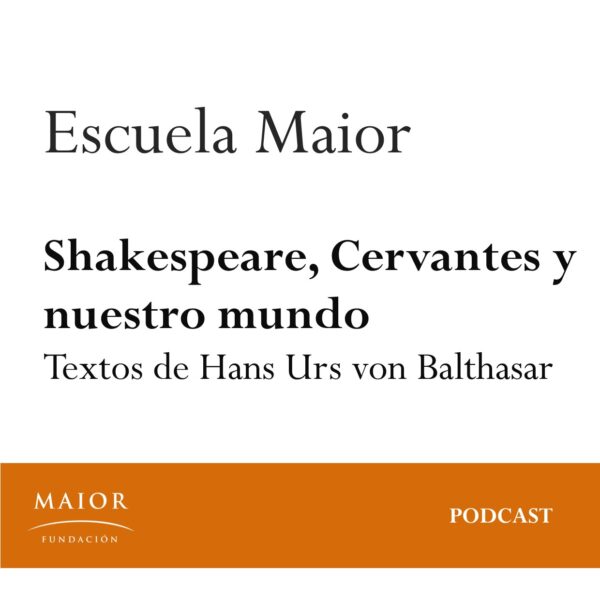 Shakespeare Cervantes y nuestro mundo - podcast